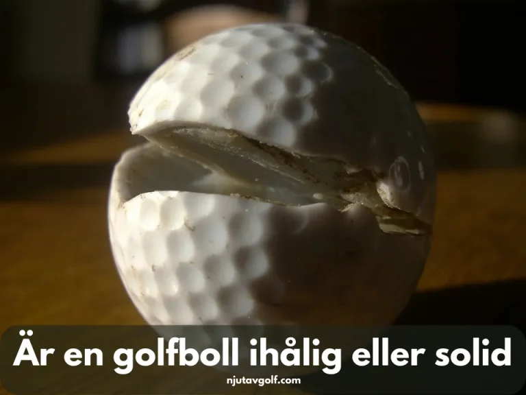 Är En Golfboll Ihålig Eller Solid