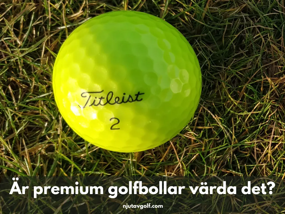 Är Premium Golfbollar Värda Det