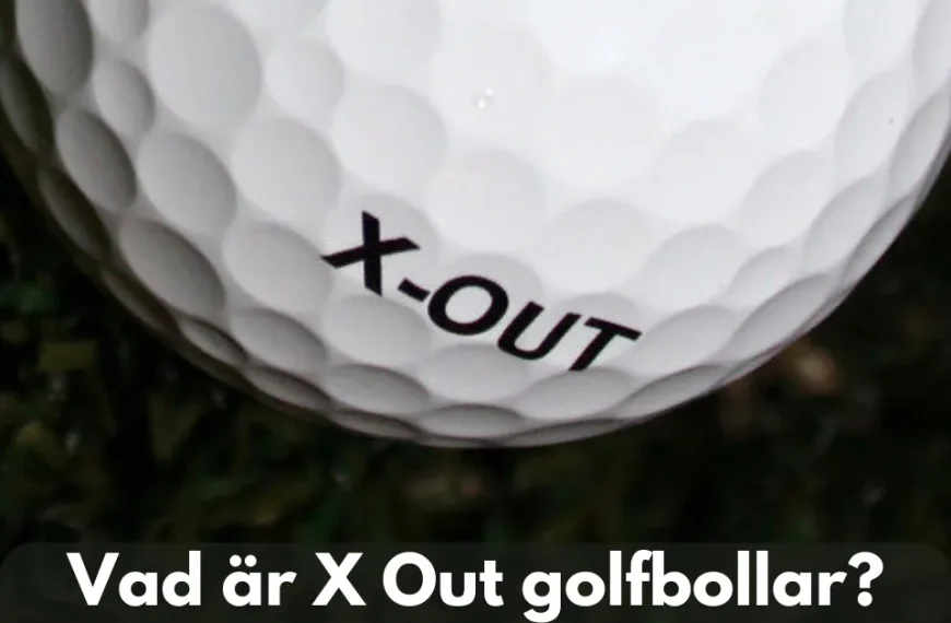 Vad är X Out Golfbollar